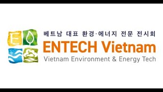 2024 베트남환경에너지산업전 ENTECH Vietnam 2024 ㅣ행사 결과 스케치영상 [upl. by Poland59]