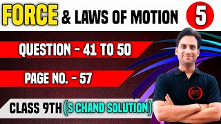 S CHAND Physics Class 9  LAKHMIR SINGH CLASS 9  CHAPTER 2  Force amp Law of Motion  SOLUTION [upl. by Llerrahs]