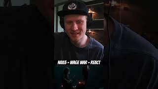 Wage War Nail 5 Reaction [upl. by Ileyan]