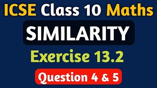 ICSE Class 10 Similarity  Chapter 13 Exercise 132  M L Aggarwal ICSE Class 10  Question 4 amp 5 [upl. by Ilojne]