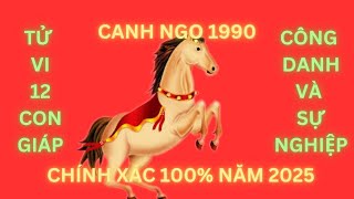 CANH NGỌ 1990 NĂM 2025 ĐỔI ĐỜI [upl. by Abeh]