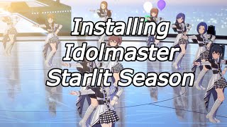 Guide Installing Idolmaster Starlit Season [upl. by Akirre848]