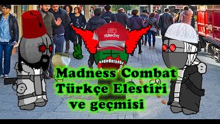 Madness Combat  Türkçe Eleştiri Ve Geçmişi [upl. by Digirb]