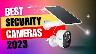 Security Camera Buyers Guide  Best Home Security Camera System 2023 [upl. by Annaierb924]