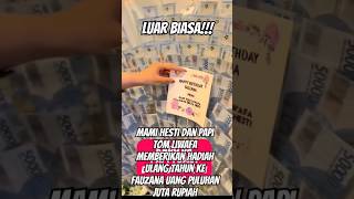 Luar biasa mami Hesti dan papi tom liwafa berikan hadiah ulang tahun ke fauzana uang puluhan juta rp [upl. by Giule686]