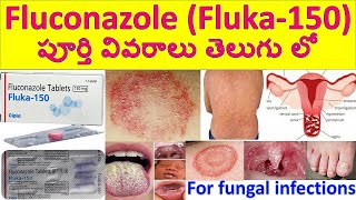 Fluconazole Fluka  150 Tablet in Telugu Uses Dosage Working Side effects Precautions [upl. by Ainek]