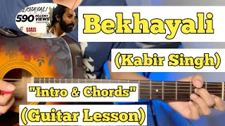 Bekhayali  Kabir Singh  Guitar Lesson  Intro amp Chords  With Plucking amp Strumming  Arijit S [upl. by Annaigroeg]