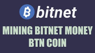 Mining Bitnet Money BTN Coin [upl. by Graniah]