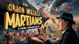 The Orson Welles Martians A Panic Broadcast [upl. by Dyer283]