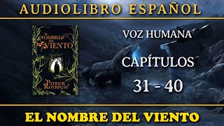 📗 El Nombre del Viento 📗  Audiolibro en Español · VOZ HUMANA · PARTE 4 [upl. by Owades]