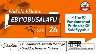 Part 26  Ebikolo Ekkumi EbyObusalafu  Shaykhs Muhammad Quraish Mazinga amp Swiddiiq Naaswir Mubiru [upl. by Leor139]