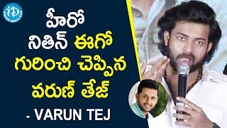 Varun Tej About Nithiins Ego  Gaddalakonda Ganesh Movie Success Meet  Harish Shankar [upl. by Oelc474]