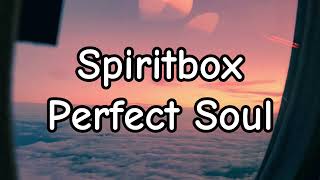 Spiritbox  Perfect Soul Lyrics  Official Lyrics Music [upl. by Enileqcaj]