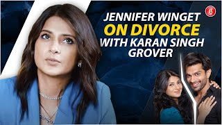 Jennifer Winget on How Her Life Changed After Divorcing Karan Singh Grover [upl. by Catton]