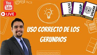 Uso correcto de los gerundios  EXANI II BUAP PAD UNAM IPN UAM PIENSE II [upl. by Kling]