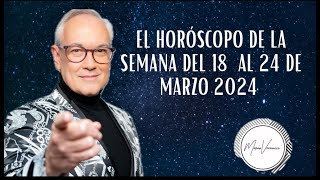 El Horóscopo de la Semana del 18 al 24 de Marzo 2024 [upl. by Anividul]