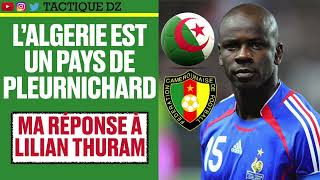 PROPOS SCANDALEUX DE LILIAN THURAM 🔥 LALGERIE UN PAYS DE PLEURNICHARD 😡 FAKE NEWS [upl. by Quintin43]