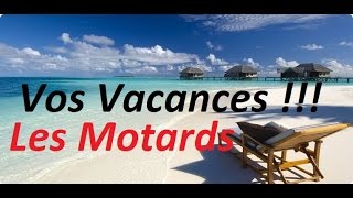 BIEN VOS VACANCES D’ÉTÉ  Motovlog17 [upl. by Ojeillib]