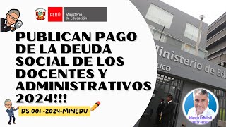 😎MINEDU PUBLICA PAGO DE LA DEUDA SOCIAL A DOCENTES AUXILIARES Y ADMINISTRATIVOS 2024 [upl. by Ermengarde]