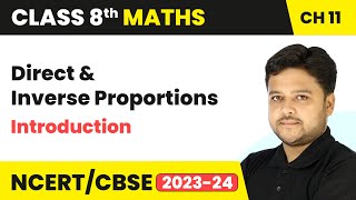 Direct and Inverse Proportions  Introduction  Class 8 Maths Chapter 11  CBSE [upl. by Asare]