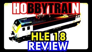 Hobbytrain SNCB HLE 18 N Gauge Locomotive Review [upl. by Brink262]