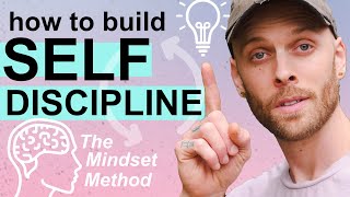 How to Build SelfDiscipline The Mindset Method [upl. by Klina]