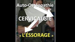 Douleur Nuque  Autoostéopathie  quotlessoragequot cervical [upl. by Ogden294]