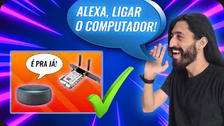 Como ligar o PC pela Alexa SEM WAKE ON LAN  Automação Residencial [upl. by Kram80]