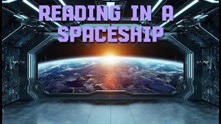 Reading Scifi In A Spaceship [upl. by Reitrac]