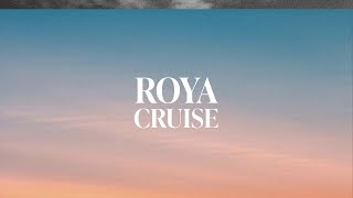 ROYA  Cruise Official Visualizer [upl. by Uke]