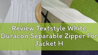 Review Textstyle White Duracon Separable Zipper For Jacket Hoodies Size 16 to 32 Inches Apparel Zip [upl. by Nebur819]