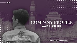 COMPANY PROFILE AAPG UB SC 2024 [upl. by Nnaarual]