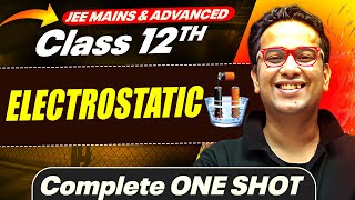 ELECTROSTATICS in 1 Shot  All Concepts Covered  JEE Main amp Advanced  Class 12 [upl. by Llehsal]