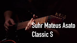 Suhr Signature model Mateus Asato Classic S Electric Guitar [upl. by Arednaxela984]