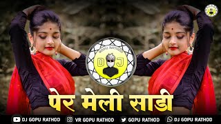 Per Meli Sadi Kar Meli Salgar Dekh Lay Yadi Banjara DJ Song Trending Dj Song  dj Gopu Rathod [upl. by Garret415]