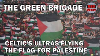 The Green Brigade Celtics Ultras Flying the Flag for Palestine [upl. by Anav]