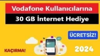 VODAFONE BEDAVA 30GB İNTERNET 2024  YENİ KAMPANYA [upl. by Avruch475]