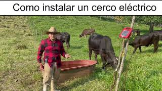 COMO INSTALAR UN CERCO ELÉCTRICO PARA GANADO I Rancho el Esfuerzo [upl. by Shifra224]