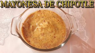 Como Hacer Mayonesa De Chipotle Receta Original Receta Para NEGOCIO [upl. by Ahsrop]