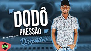 Dodô pressão 2017 [upl. by Aliel]