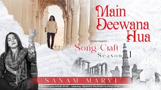 Main Deewana Hua Video Sanam Marvi Imran Khan Tejaswini Gautham  Song Craft Season 1 TSeries [upl. by Jdavie590]