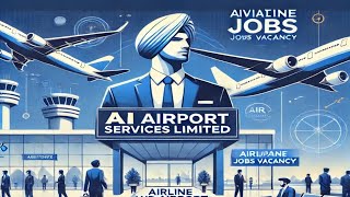 Ai Airport Services Limited Jobs VacancyAviation Jobs At Airport November 2024 Latest Airport Job✈️ [upl. by Ayhtnic]