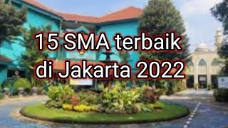 15 SMA Negeri Terbaik di Jakarta Berdasarkan Nilai UTBK 2022 [upl. by Repooc]