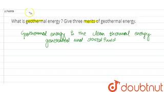 What is geothermal energy  Give three merits of geothermal energy  10  SOURCES OF ENERGY  P [upl. by Ahsennek]