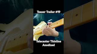 19 Telecaster Thinline Anodized [upl. by Elletnahs576]