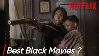 10 Best Black Movies on Netflix Right Now  Must Watch 2024 [upl. by Prue]