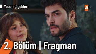 Yaban Çiçekleri 2 Bölüm Fragmanı  quotSen korkağın tekisinquot yabanciceklerii [upl. by Notreve729]