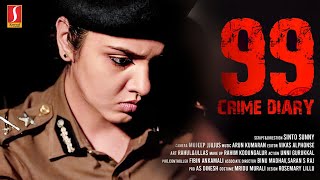 99 Crime Diary Tamil Crime Thriller Full HD Movie  Gayathri Suresh  Sreejith Ravi  Sinto Sunny [upl. by Airpac]