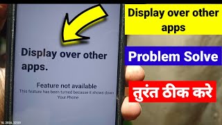 Display over other apps Problem  feature not available  How to fx display over other apps [upl. by Nysila]