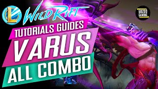 WILD RIFT VARUS COMBOS GUIDES TUTORIALS League of Legends WILD RIFT [upl. by Riesman]